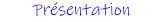 Présentation